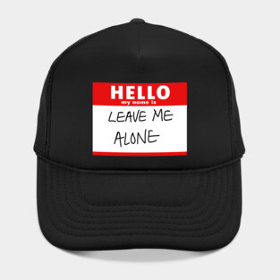Leave Me Alone Hat