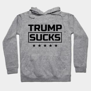 Trump Sucks black font Hoodie