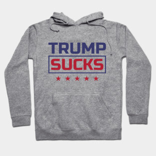 Trump Sucks colored Font Hoodie
