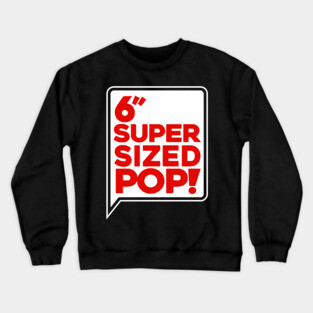 Super Size Pop Crewneck Sweatshirt