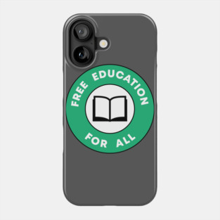 Free Education For All Phone Case