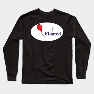 I Floated Long Sleeve T-Shirt
