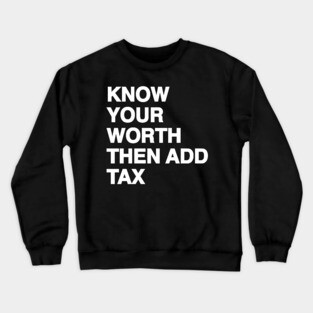 Luxury Tax Crewneck Sweatshirt