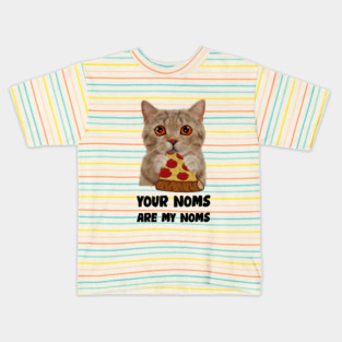 Cat Eating Pizza Your noms are my noms, Funny Kids T-Shirt