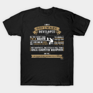 I Am A Software Developer Funny T-Shirt