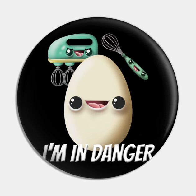 Angry Egg Beater I'm In Danger Egg Pin by belownormal