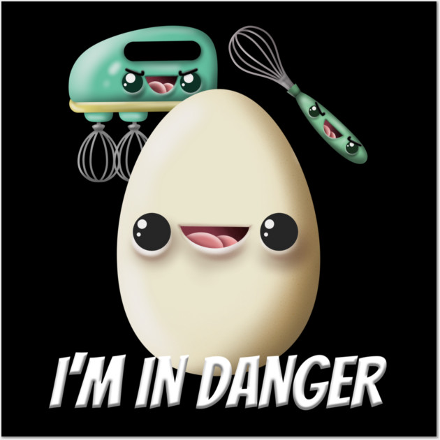 Angry Egg Beater I'm In Danger Egg Wall Art by belownormal