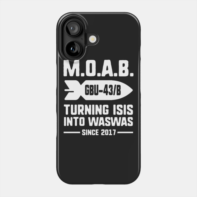 MOAB Mother Of All Bombs Phone Case by dumbshirts