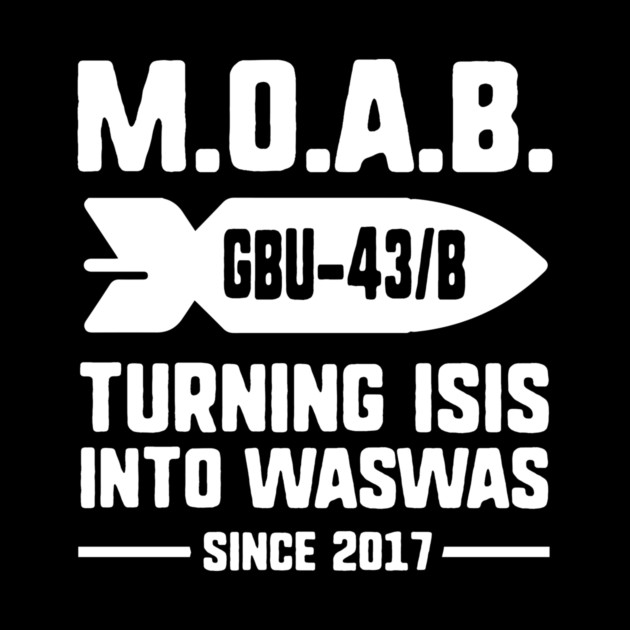 MOAB Mother Of All Bombs by dumbshirts