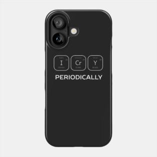 Funny Science Chemistry Pun T-Shirt Phone Case