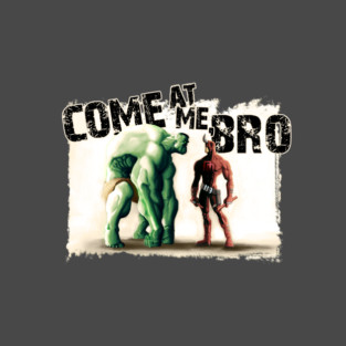 Come At Me, Bro T-Shirt