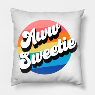 Aww Sweetie Pillow
