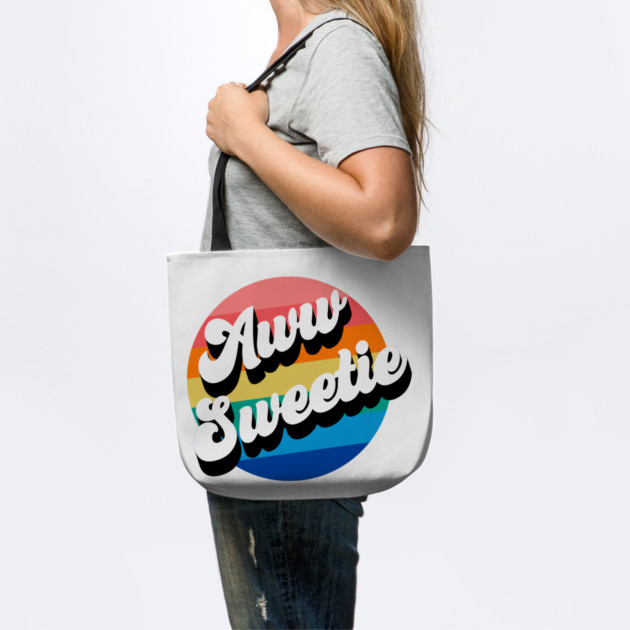 Aww Sweetie by Youre Wrong About