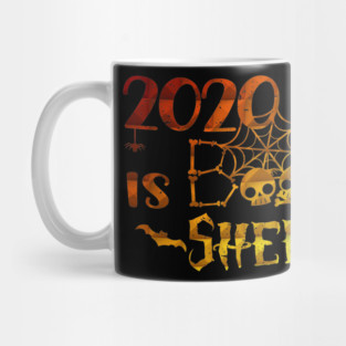 2020 is boo sheet Mug