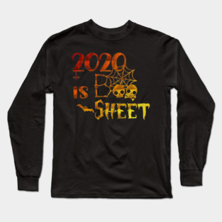 2020 is boo sheet Long Sleeve T-Shirt