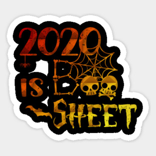 2020 is boo sheet Sticker