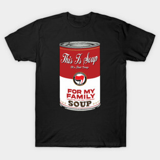 This Is Soup for My Family T-Shirt