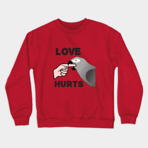 Love Hurts - African Grey Parrot Crewneck Sweatshirt by Einstein Parrot