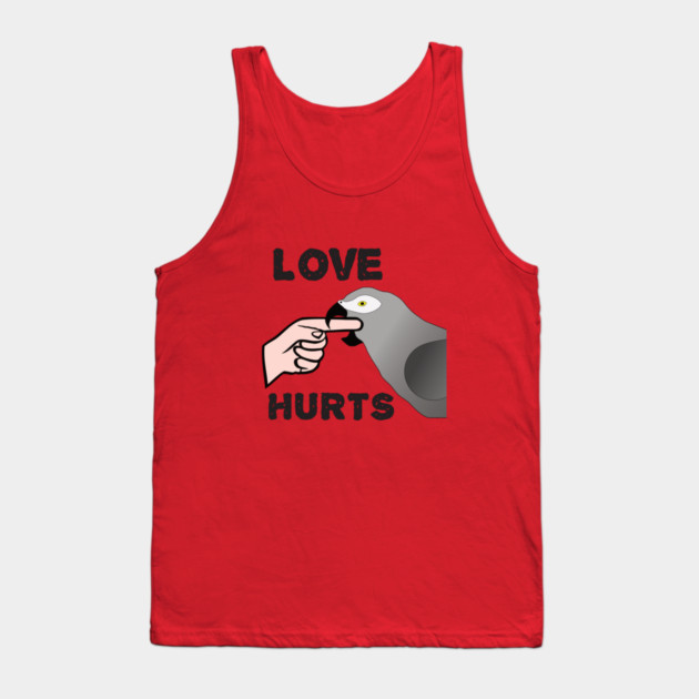 Love Hurts - African Grey Parrot Tank Top by Einstein Parrot
