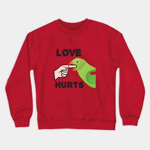 Love Hurts - Alexandrine Parakeet Female Crewneck Sweatshirt by Einstein Parrot