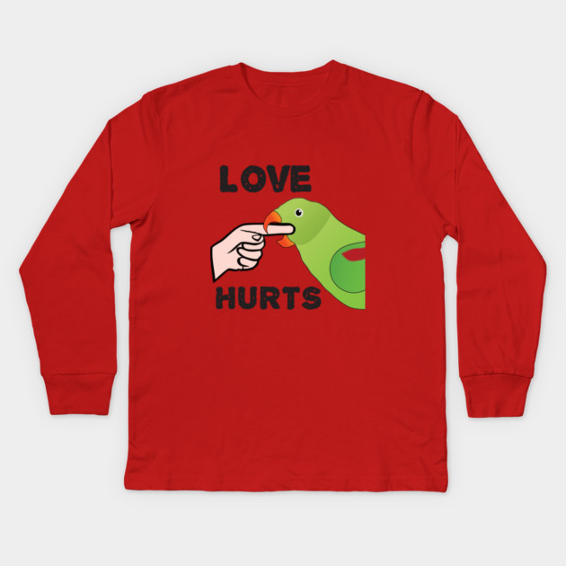 Love Hurts - Alexandrine Parakeet Female Kids Long Sleeve T-Shirt by Einstein Parrot