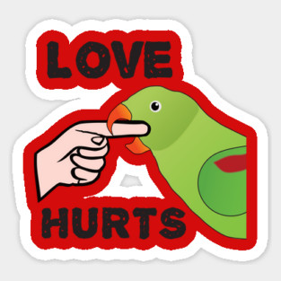 Love Hurts - Alexandrine Parakeet Female Sticker