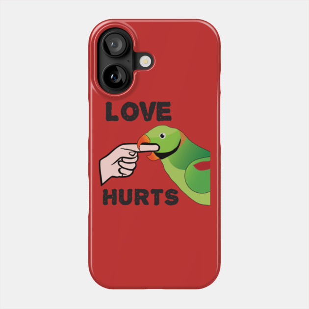 Love Hurts - Alexandrine Parakeet Male Phone Case by Einstein Parrot