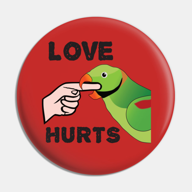 Love Hurts - Alexandrine Parakeet Male Pin by Einstein Parrot
