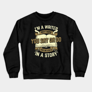 Novelist Book Author Writer Gift Crewneck Sweatshirt