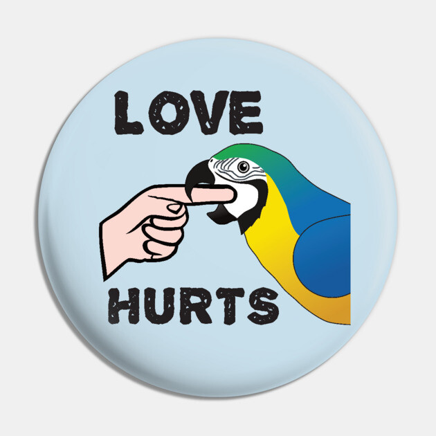 Love Hurts - Blue and Gold Macaw Parrot Pin by Einstein Parrot