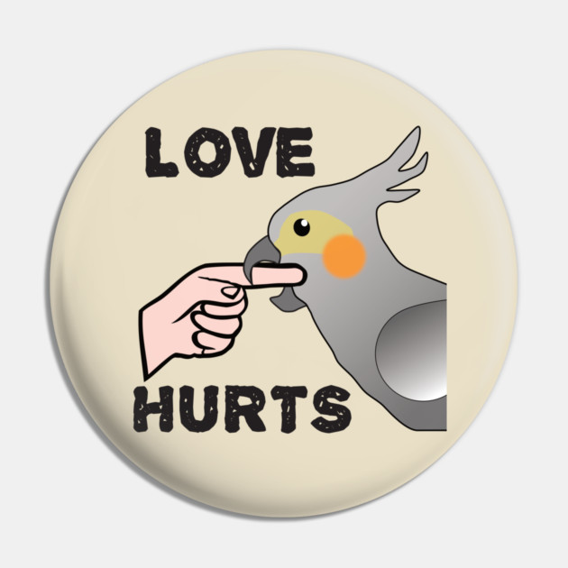 Love Hurts - Cockatiel Parrot Female Pin by Einstein Parrot