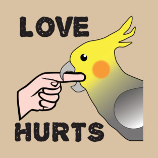 Love Hurts - Cockatiel Male T-Shirt