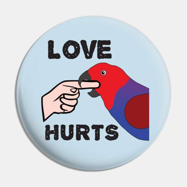 Love Hurts - Eclectus Parrot Female Pin by Einstein Parrot