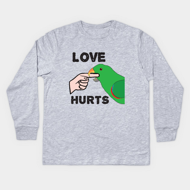 Love Hurts - Eclectus Parrot Male Kids Long Sleeve T-Shirt by Einstein Parrot