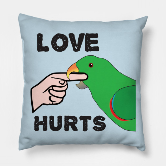 Love Hurts - Eclectus Parrot Male Pillow by Einstein Parrot