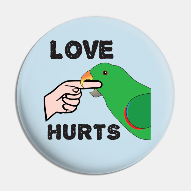 Love Hurts - Eclectus Parrot Male Pin by Einstein Parrot