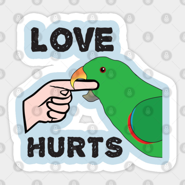 Love Hurts - Eclectus Parrot Male Sticker by Einstein Parrot