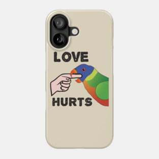 Love Hurts - Rainbow Lorikeet Parrot Phone Case
