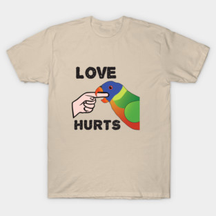 Love Hurts - Rainbow Lorikeet Parrot T-Shirt