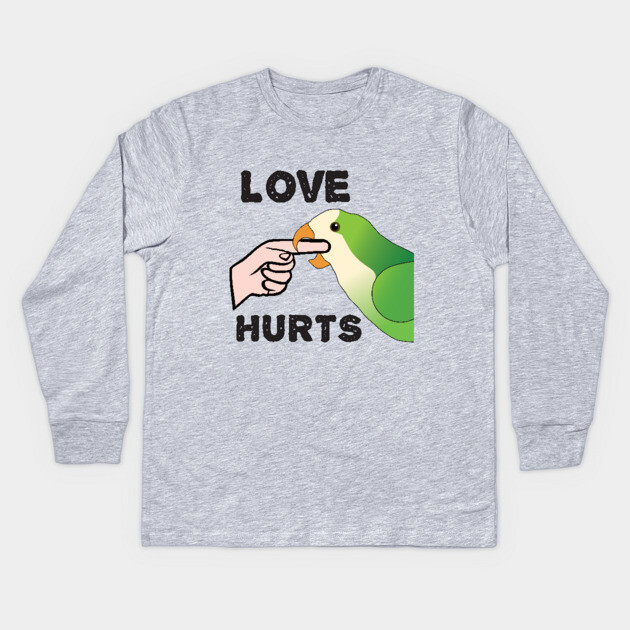 Love Hurts - Quaker Parrot Kids Long Sleeve T-Shirt by Einstein Parrot