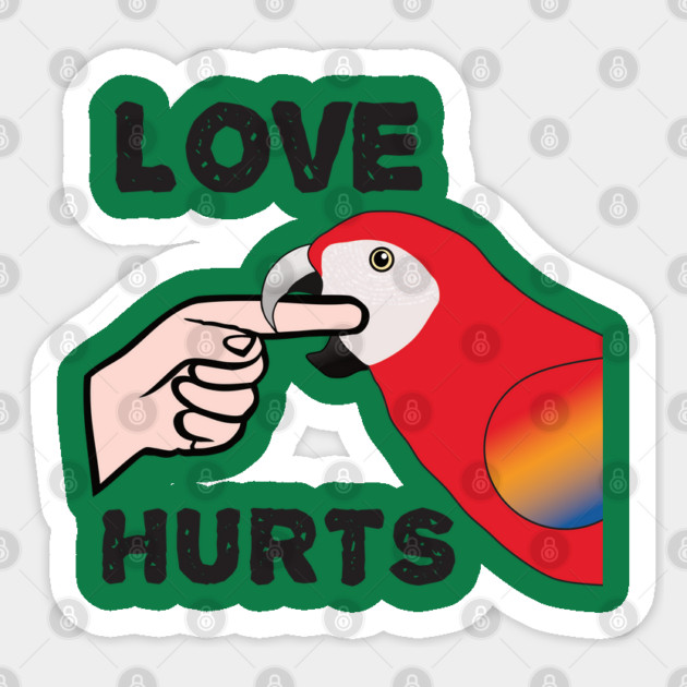 Love Hurts - Scarlet Macaw Parrot Sticker by Einstein Parrot