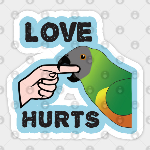 Love Hurts - Senegal Parrot Sticker by Einstein Parrot