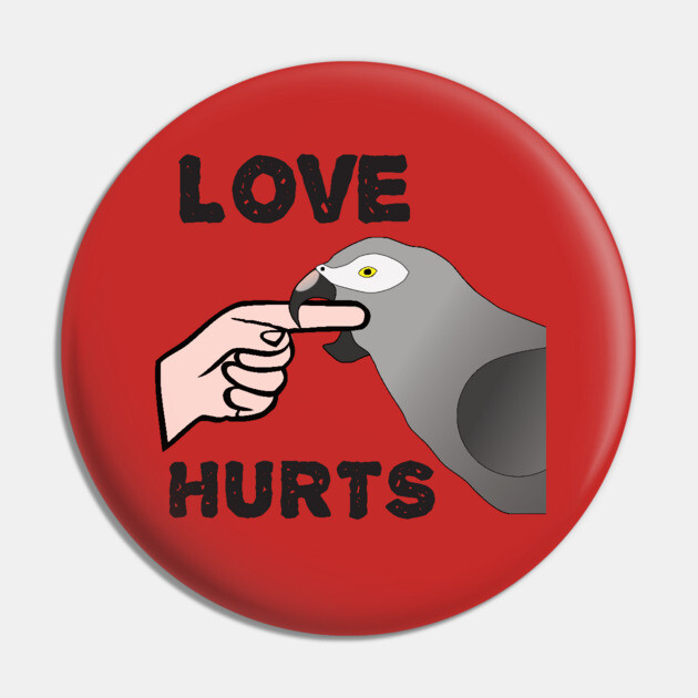 Love Hurts - Timneh African Grey Parrot Pin by Einstein Parrot