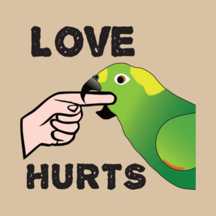Love Hurts - Yellow Napped Amazon Parrot T-Shirt