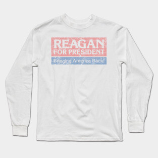 Reagan for President Long Sleeve T-Shirt