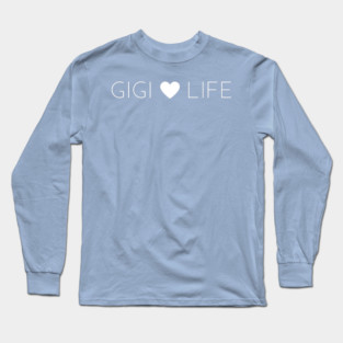 Gigi Life Long Sleeve T-Shirt