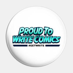 Proud to Write Comics Dark Blue Pin