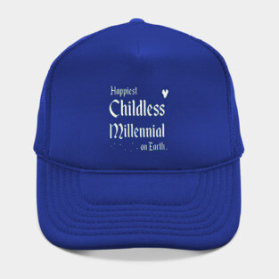 Happiest Childless Millennial on Earth Hat
