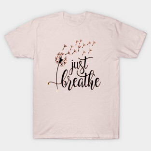 Just Breathe T-Shirt