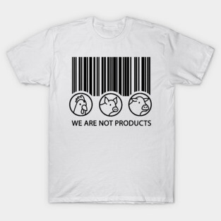 Vegan - We are not products T-Shirt